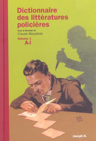DICTIONNAIRE DES LITTERATURES POLICIERES VOL 1