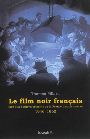 Le film noir français face aux bouleversements de la France d'après-guerre (1946-1960)
