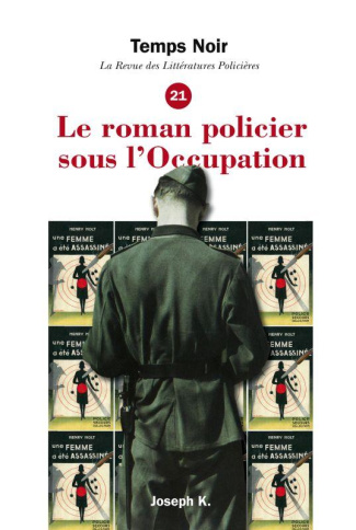 Temps Noir N° 21 : Le roman policier sous l'Occupation