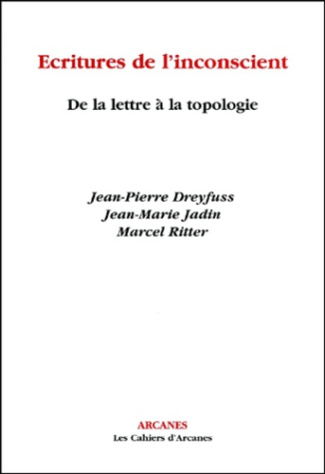 Ecritures de l'inconscient. De la lettre à la topologie