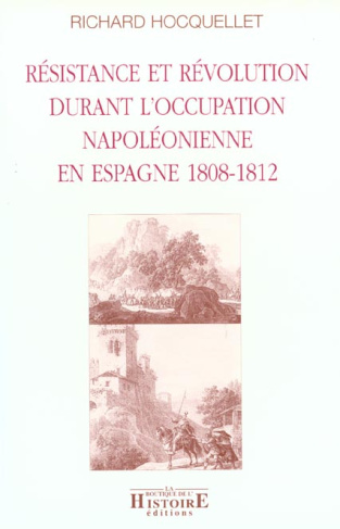 Résistance et révolution durant l'occupation napoléonienne en Espagne 1808-1812