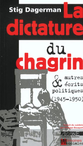 La dictature du chagrin & autres écrits politiques (1945-1950)