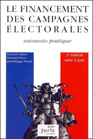 Le financement des campagnes électorales. Méménto pratique, 3ème édition