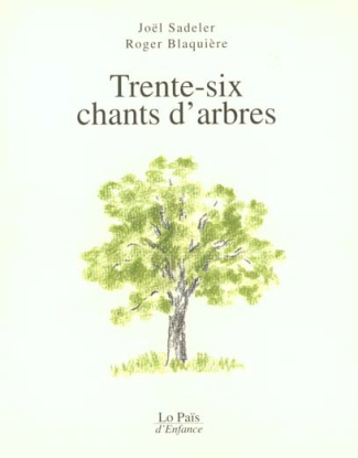 Trente-six chants d'arbres