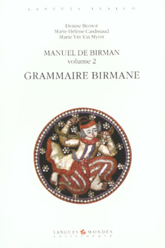 Manuel de birman. Volume 2, Grammaire birmane