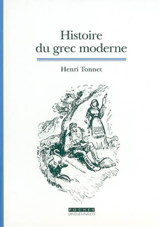 Histoire du grec moderne. La formation d'une langue, 2ème édition