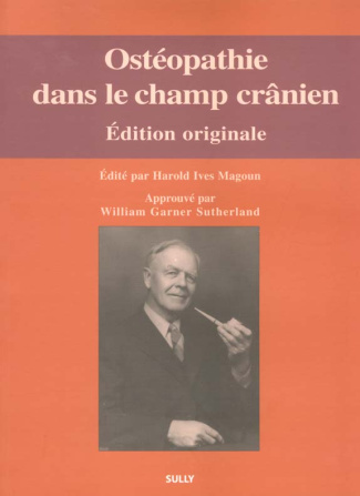 Ostéopathie dans le champ crânien. Edition originale de 1951
