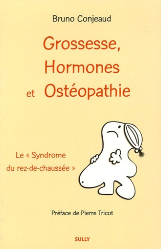 Grossesse, hormones et ostéopathie. Le Syndrome du rez-de-chaussée
