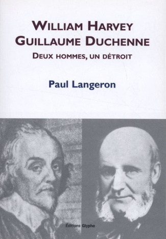 William Harvey, Guillaume Duchenne. Deux hommes, un détroit
