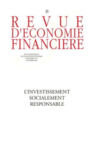 Revue d'économie financière N° 85, Septembre 2006 : L'investissement socialement responsable