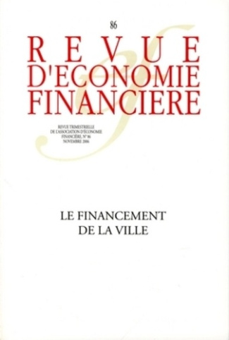 Revue d'économie financière N° 86, Novembre 2006 : Le financement de la ville