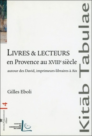 Livres et lecteurs en Provence au XVIIIe siècle. Autour des David, imprimeurs-libraires à Aix