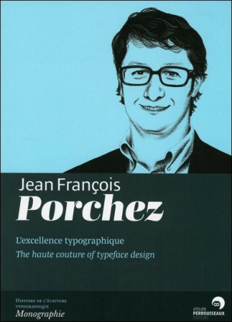Jean-François Porchez. L'excellence typographique, Edition bilingue français-anglais