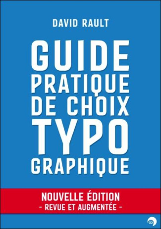 Guide pratique de choix typographique. Edition revue et augmentée