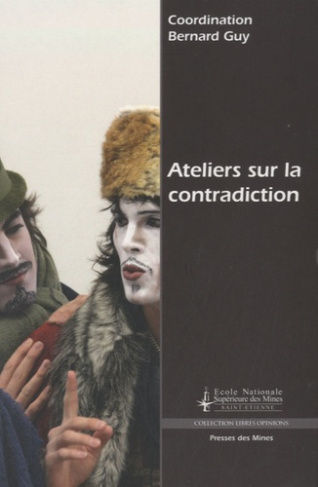 ATELIERS SUR LA CONTRADICTION. NOUVELLE FORCE DE DEVELOPPEM ENT EN SCIENCE ET SO - NOUVELLE FORCE DE