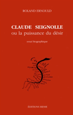 Claude Seignolle ou La puissance du désir - essai biographique