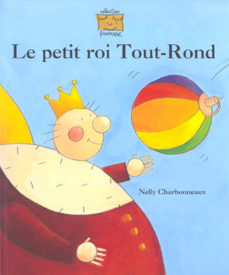 Le petit roi Tout-Rond