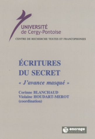 Ecritures du secret. "J'avance masqué"