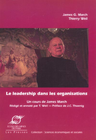 Le leadership dans les organisations. Un cours inédit de James March
