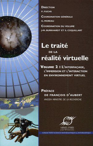 Le traité de la réalité virtuelle. Volume 2, Interfaçage, immersion et interaction en environnement