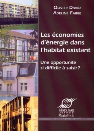 Les économies d'énergie dans l'habitat existant. Une opportunité si difficile à saisir ?