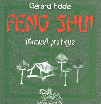 FENG SHUI - MANUEL PRATIQUE T.1