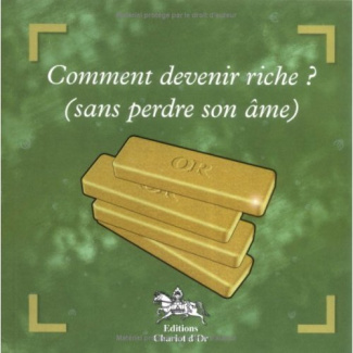 Comment devenir riche ? (sans perdre mon âme)