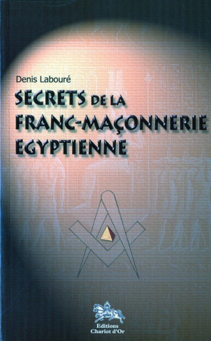 SECRETS DE LA FRANC-MACONNERIE EGYPTIENNE