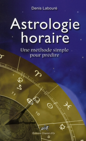 Astrologie horaire. Une méthode simple pour prédire