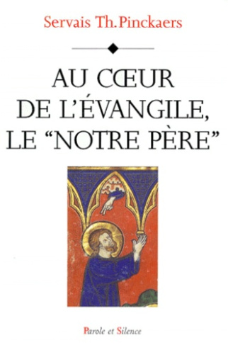 AU COEUR DE L EVANGILE LE NOTRE PERE