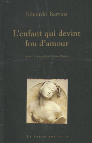 L'enfant qui devint fou d'amour. suivi de Pauvre laid !