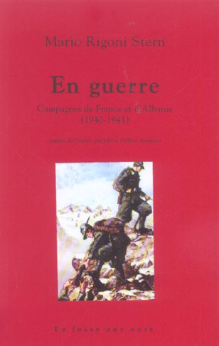 En guerre. Campagnes de France et d'Albanie (1940-1941)