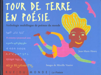 Tour de terre en poésie. Anthologie multilingue de poèmes du monde