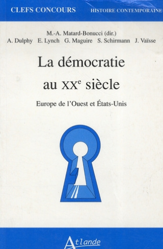 La démocratie au XXème siècle. Europe de l'Ouest et Etats-Unis