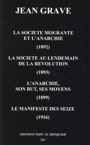 La société mourante et l'anarchie (1892) ; La société au lendemain de la Révolution (1893) ; L'anarc