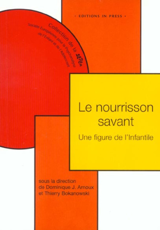 NOURRISSON SAVANT (LE) - UNE FIGURE DE L'INFANTILE