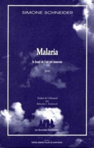 Malaria. Le fond de l'air est mauvais