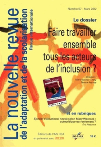 La nouvelle revue de l'adaptation et de la scolarisation N° 57, Mars 2012 : Faire travailler ensembl