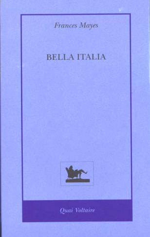 BELLA ITALIA. La douceur de vivre en Italie