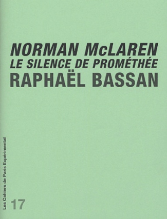 Norman McLaren. Le silence de Prométhée