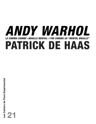 Andy Warhol. Le cinéma comme "Braille Mental" / The Cinema as "Mental Braille", édition bilingue fra