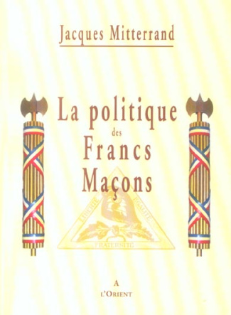 La politique des Francs-Maçons