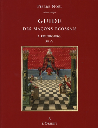 Guide des maçons écossais / A Edinbourg 58 Les grades bleus du REAA : genèse et développement