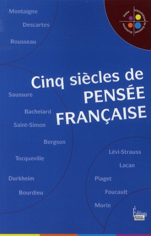 Cinq siècles de pensée française