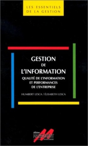 Gestion de l'information. Qualité de l'information et performances de l'entreprise