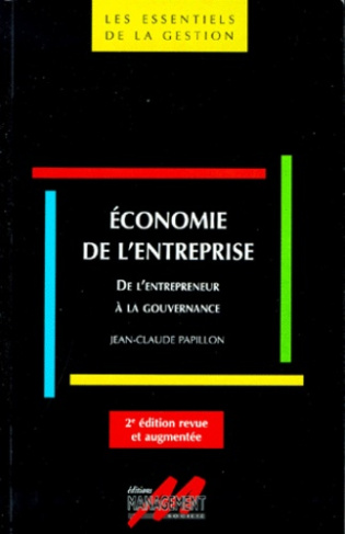 ECONOMIE DE L'ENTREPRISE. De l'entrepreneur à la gouvernance, 2ème édition