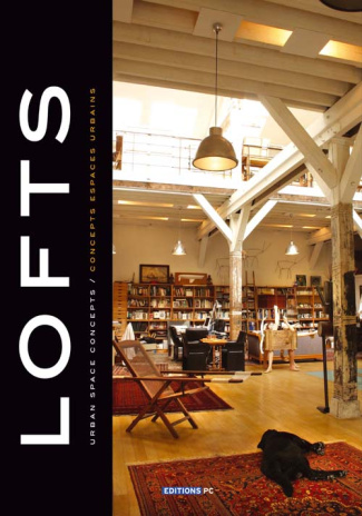 Lofts 1. Concepts espaces urbains, édition bilingue français-anglais