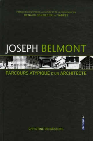 Joseph Belmont. Parcours atypique d'un architecte