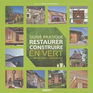 Guide pratique pour restaurer, construire en vert