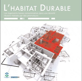 L'habitat durable. Les logements collectifs basse consommation dans une densité réussie réalisés par